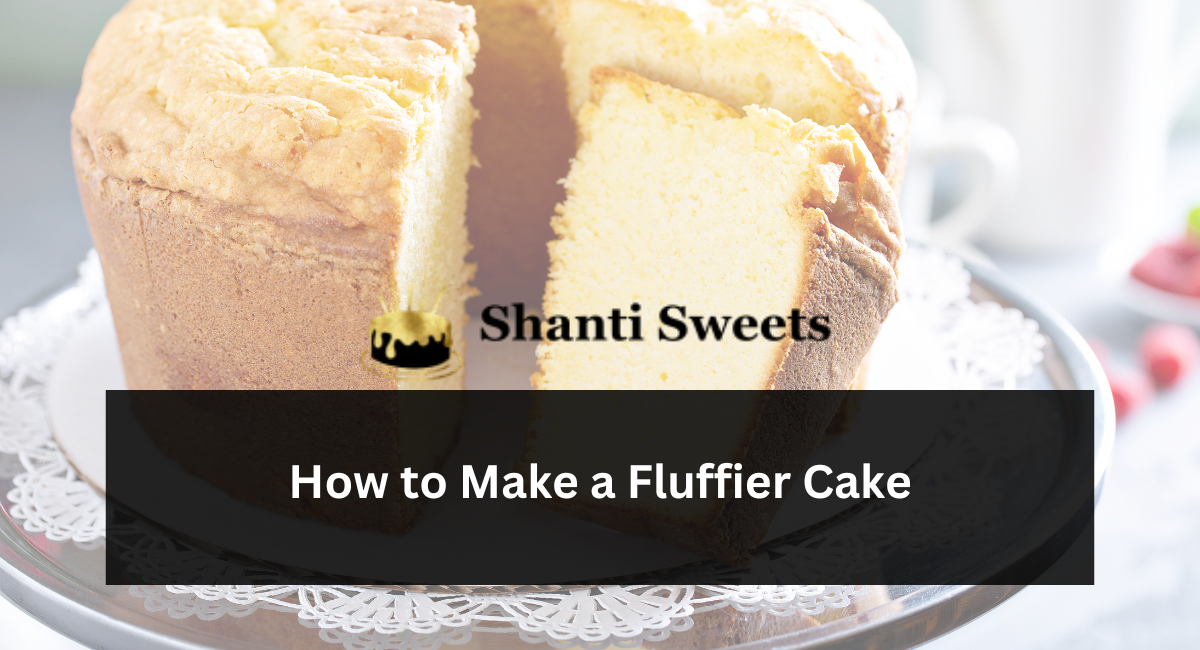 How to Make a Fluffier Cake