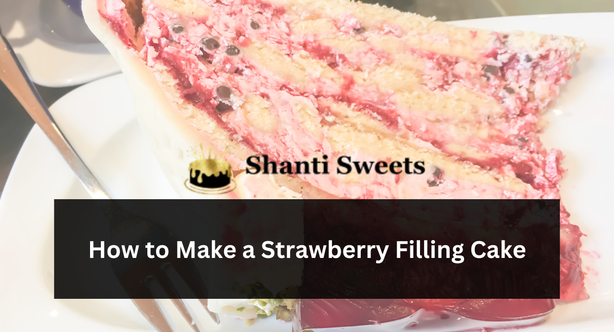How to Make a Strawberry Filling Cake